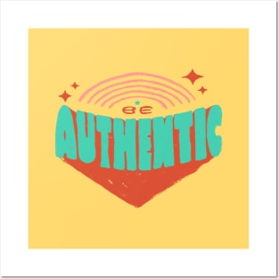 Be Authentic Posters and Art